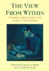 View from Within : First-person Approaches to the Study of Consciousness - Book
