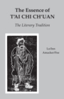 The Essence of T'ai Chi Ch'uan : The Literary Tradition - Book