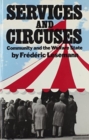 Services and Circuses : Community and the Welfare State - Book