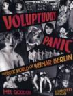 Voluptuous Panic : The Erotic World of Weimar Berlin - Book