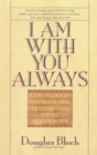 I Am With You Always : A Treasury of Inspirational Quotations, Poems and Prayers - eBook