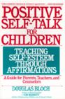 Positive Self-Talk For Children : Teaching Self-Esteem Through Affirmations - eBook