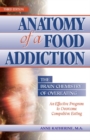 Anatomy of a Food Addiction : The Brain Chemistry of Overeating - eBook