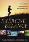 The Exercise Balance : What's Too Much, What's Too Little, and What's Just Right for You! - eBook