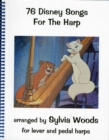 76 Disney Songs for the Harp : For Lever Abd Pedal Harps - Book