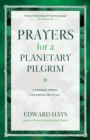 Prayers for a Planetary Pilgrim : A Personal Manual for Prayer and Ritual - eBook