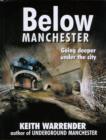 Below Manchester : Going Deeper Under the City - Book