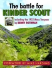 The Battle for Kinder Scout : Including the 1932 Mass Trespass - Book