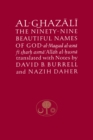 Al-Ghazali on the Ninety-Nine Beautiful Names of God : Al-Maqsad Al-Asna Fi Sharh Asma' Allah Al-Husna - Book