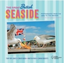 The Great British Seaside : Photography from the 1960s to the Present - Book