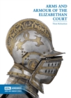 Arms and Armour of the Elizabethan Court - Book