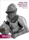 Arms and Armour of the Medieval Joust - Book
