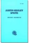 Austin Healey Sprite, Mk.I Handbook : Instruments and Controls, Driving Instructions and Maintenance for the Frog-eye Sprite - Book