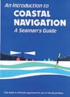 An Introduction to Coastal Navigation : A Seaman's Guide - Book