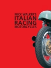 Mick Walker's Italian Racing Motorcycles - Book