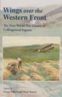 Wings Over the Western Front : The First World War Diaries of Collingwood Ingram - Book