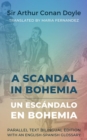 A Scandal in Bohemia - Un escandalo en Bohemia : Parallel Text Bilingual Edition with an English-Spanish Glossary - eBook