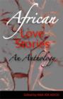 African Love Stories : An Anthology - Book