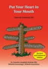 Put Your Heart in Your Mouth : Natural Treatment for Atherosclerosis, Angina, Heart Attack, High Blood Pressure, Stroke, Arrhythmia, Peripheral Vascular Disease - Book