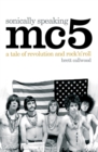 MC5, Sonically Speaking : A Tale of Revolution and Rock 'n' Roll - Book