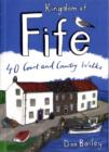 Kingdom of Fife : 40 Coast and Country Walks - Book