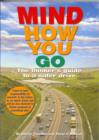 Mind How You Go : The Thinker's Guide to a Safer Drive - Book