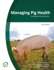 Managing Pig Health 2nd Edition: A Reference for the Farm - Book