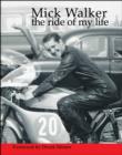 Mick Walker : The Ride of My Life - Book