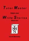 Tutor Master Helps You Write Stories - Book