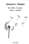 Freedom's Flowers : The Effects of Domestic Abuse on Children - Book