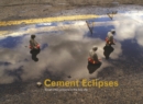 Cement Eclipses : Small Interventions in the Big City - Book