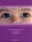 Why is the Human on Earth? : Working Contemplations - Book
