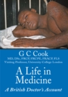 A Life in Medicine : A British Doctor's Account - Book