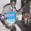 Boom Boom, Boom Boom : American Rhythm & Blues in England 1962-1966. The Photographs  of Brian Smith - Book