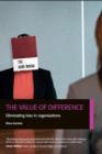 The Value of Difference : Eliminating Bias in Organisations - eBook