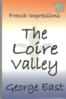 French Impressions The Loire Valley - eBook
