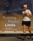 Running Beyond Limits : The Adventures of an Ultra Marathon Runner - Book