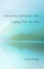 Dealing With Death, Coping With The Pain - Book