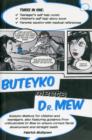 Buteyko Meets Dr Mew : Buteyko Method. For Teenagers, Also Featuring Guidance from Orthodontist Dr Mew to Ensure Correct Facial Development and Straight Teeth - Book