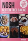NOSH Gluten-Free Baking : Another No Fuss, Gluten-Free Cookbook from the NOSH Family - Book