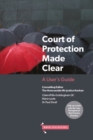 Court of Protection Made Clear : A User's Guide - Book