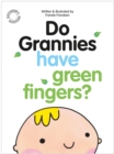 Do Grannies have Green Fingers? - Book
