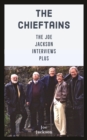 Chieftains: The Joe Jackson Interviews Plus - eBook
