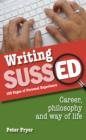 Writing SUSSED : Career, Philosophy and Way of Life - eBook