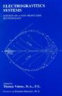 Electrogravitics Systems : Reports on a New Propulsion Methodology - Book