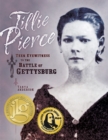 Tillie Pierce : Teen Eyewitness to the Battle of Gettysburg - Book