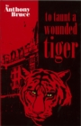 To Taunt A Wounded Tiger - eBook