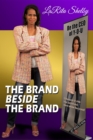 The Brand Beside The Brand eBook : 10 Reasons to step from behind and stand beside the brand - eBook