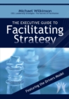Executive Guide to Facilitating Strategy - eBook