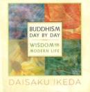 Buddhism Day by Day : Wisdom for Modern Life - Book